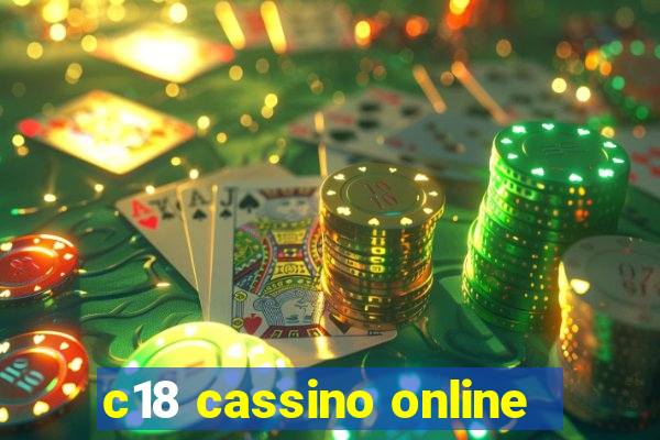 c18 cassino online